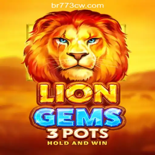 Exploring LionGems3pots and 773CW.COM Oficial Slots Brasil #1